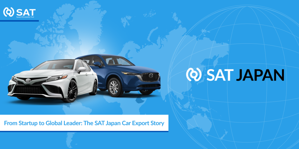 From Startup to Global Leader: The SAT Japan Car Export Story