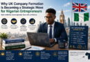 Why UK Company Formation Is Becoming a Strategic Move for Nigerian Entrepreneurs